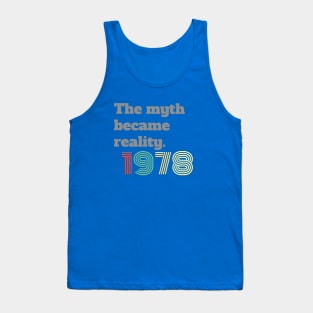 The Myth Became Reality 1978 Tank Top